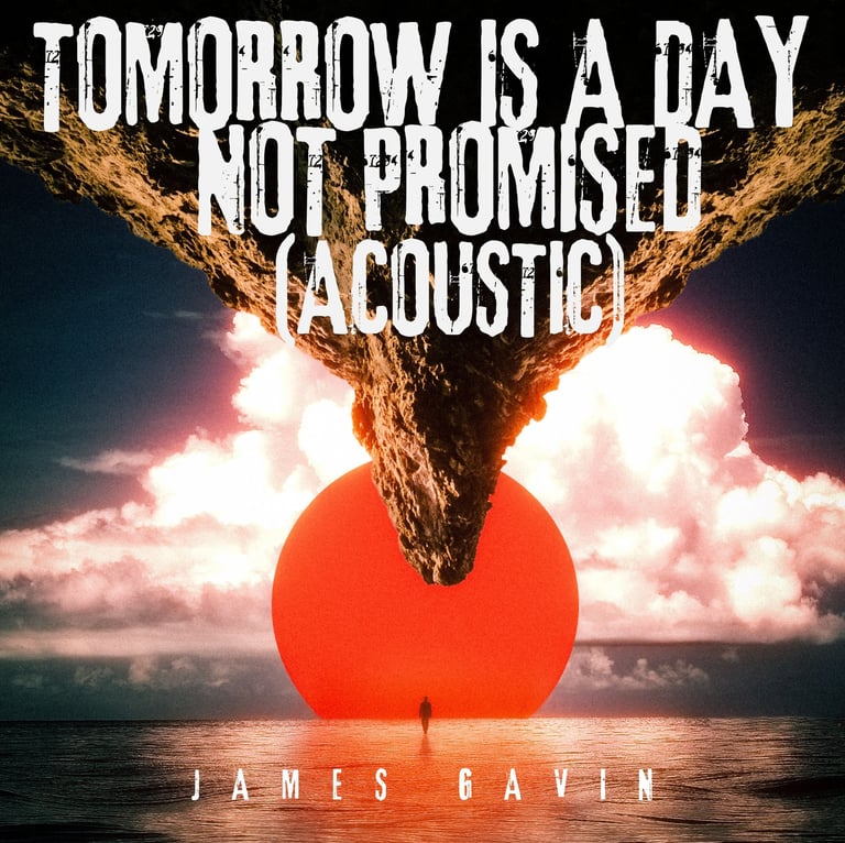 Tomorrow is a Day Not Promised (Acoustic) - Single