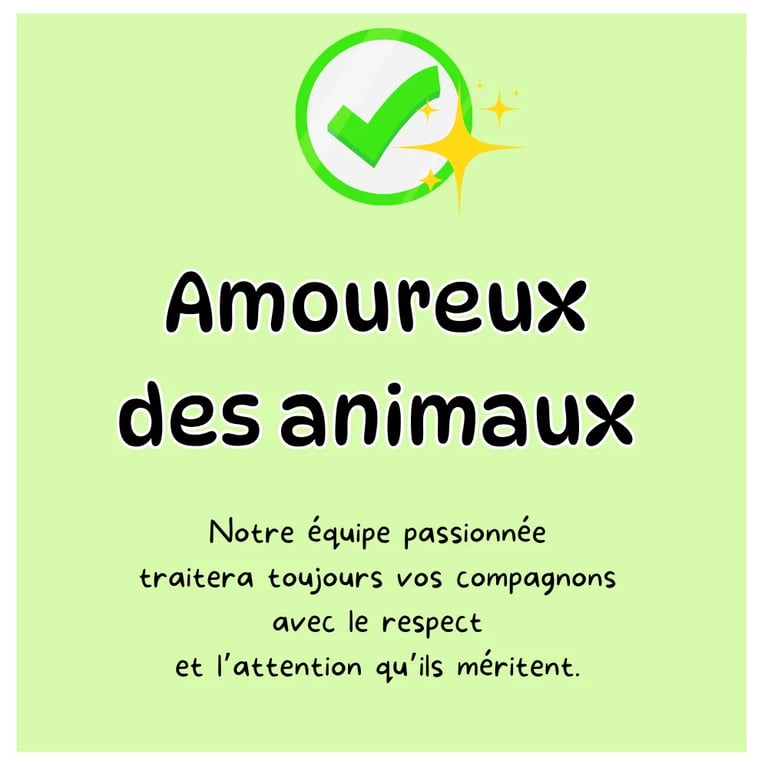 Passionnés et amoureux d'animaux, travail avec respect et attention