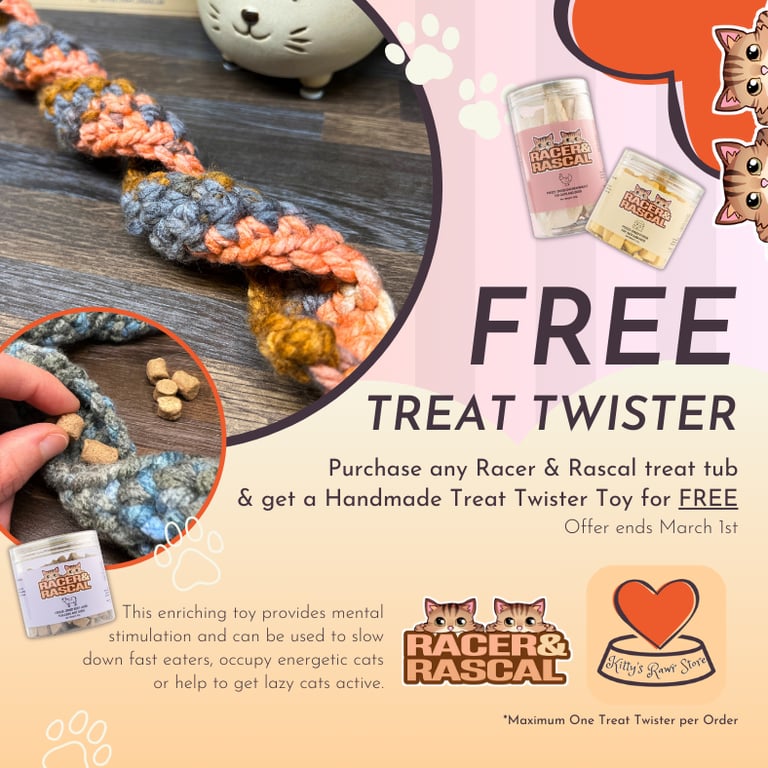 Free Treat Twister Toy with any Racer & Rascal Treat this February at Kitty's Rawr Store