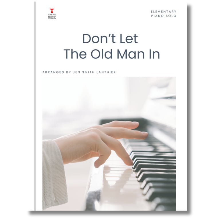 cover of Don't Let the Old Man In Elementary piano solo by Jen Smith Lanthier