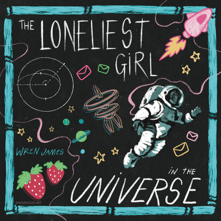 An illustration of an astronaut with stars, strawberries & rockets, text says 'the loneliest girl in the universe'.