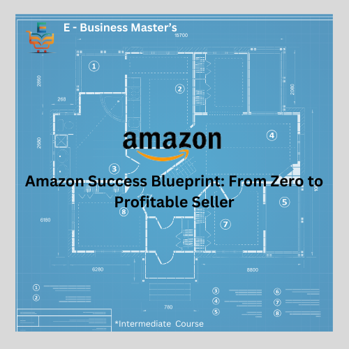 e business master amazon success blueprint course image by gigesh