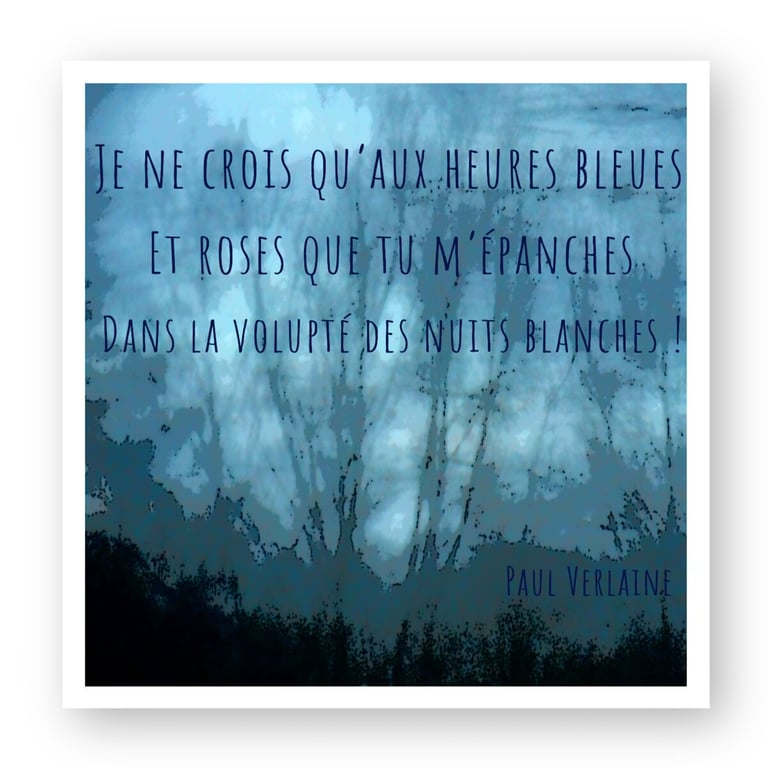 Blue landscape with Paul Verlaine quote about sleepless nights and blue hours.