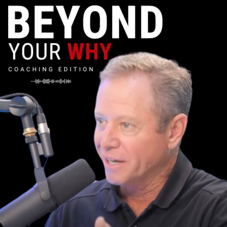 Podcast preview: BEYOND YOUR WHY: Coaching Edition