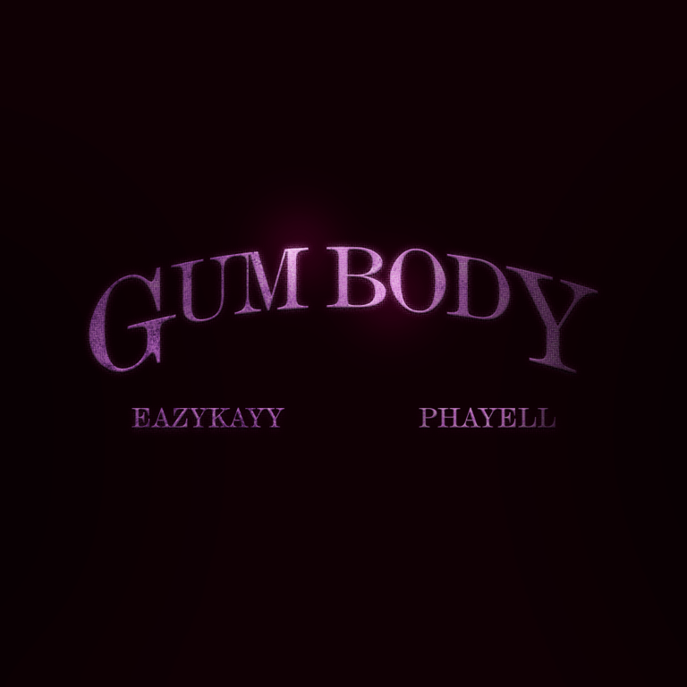 Ciebel Jay Inc, Eazykayy & Phayell - Gum Body (Official Lyric Video)