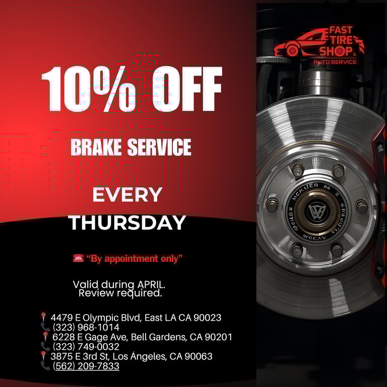 Brake service in Los Angeles at Fast Tire Shop with 10 percent discount available every Thursday by 