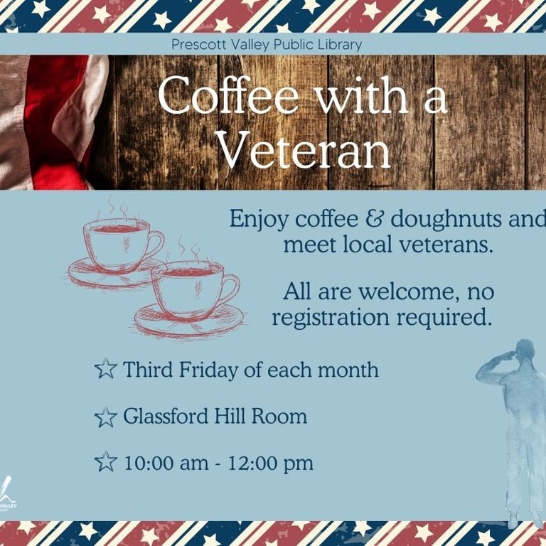 Graphic for Coffee with a Veteran. Third Friday of each month, Glassford Hill Room. 10M-12PM