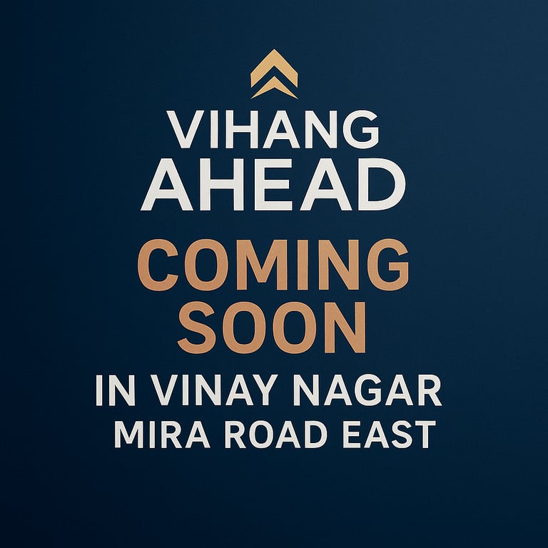 VIHANG AHEAD VINAY NAGAR MIRA ROAD EAST, VIHANG VINAY NAGAR MIRA ROAD EAST, VIHANG GROUP VINAY NAGAR MIRA ROAD EAST