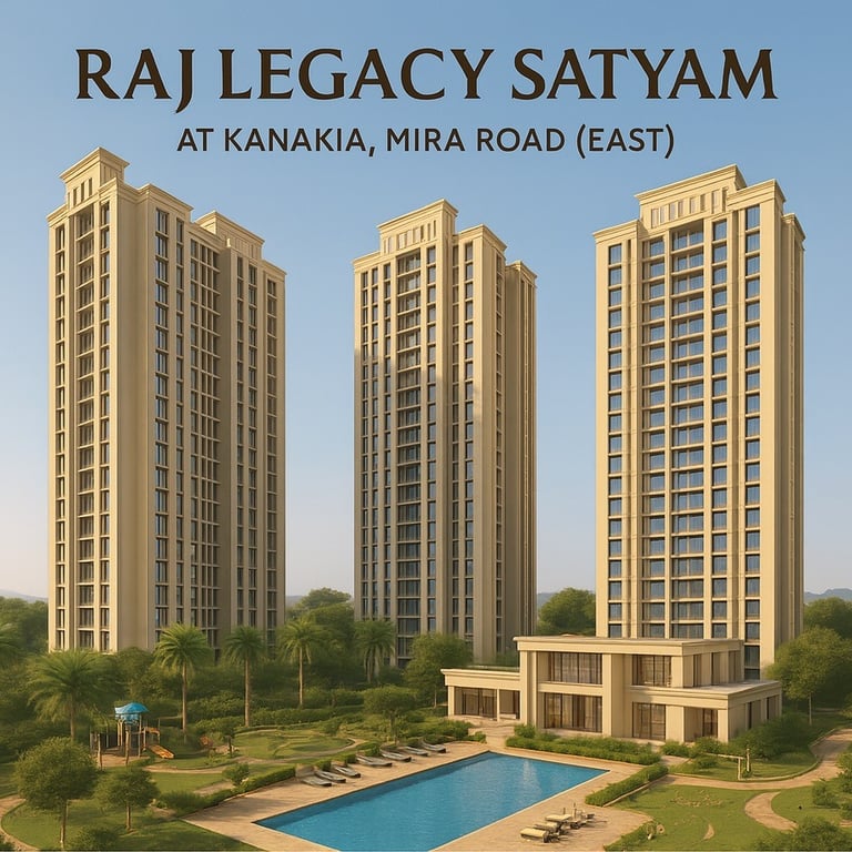 RAJ LEGACY SATYAM MIRA ROAD EAST, RAJ LEGACY MIRA ROAD EAST, RAJ REALTY, NEW PROJECT, KANAKIA, MIRA ROAD EAST