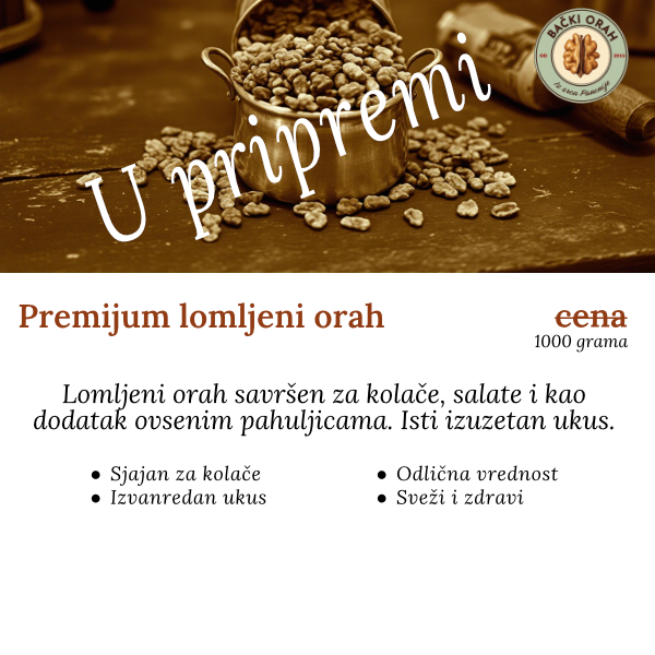 prodaja premijum lomljen orah