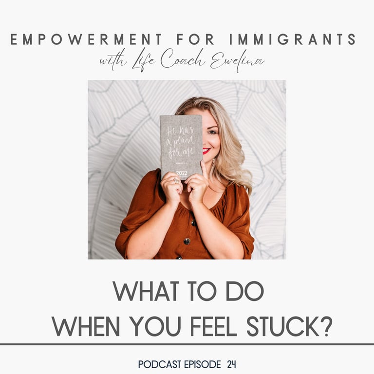 What to do when you feel stuck?