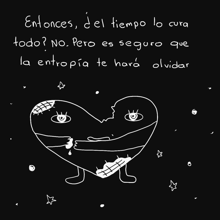 Corazón remendado en el espacio. Texto: "La entropía te hará olvidar".