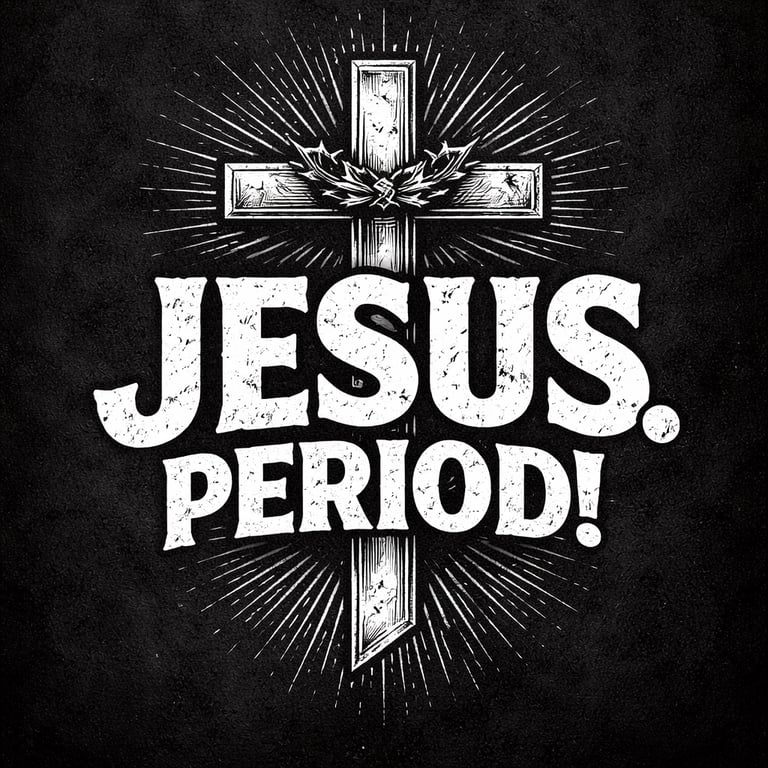 Black and white Christian graphic featuring a glowing cross and the text Jesus Period.