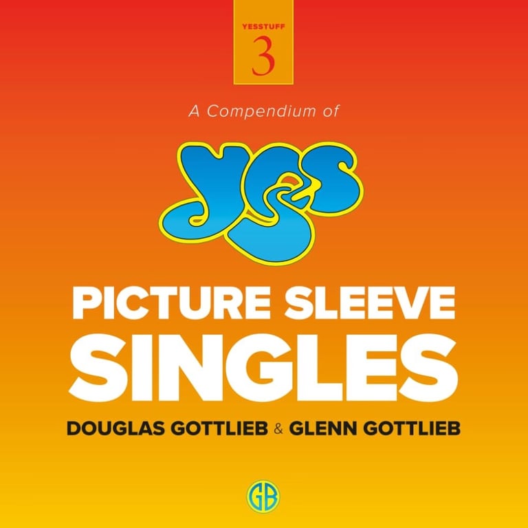 Book cover of Yesstuff 3: A Compendium of YES Picture Sleeve Singles by Gottlieb Bros.