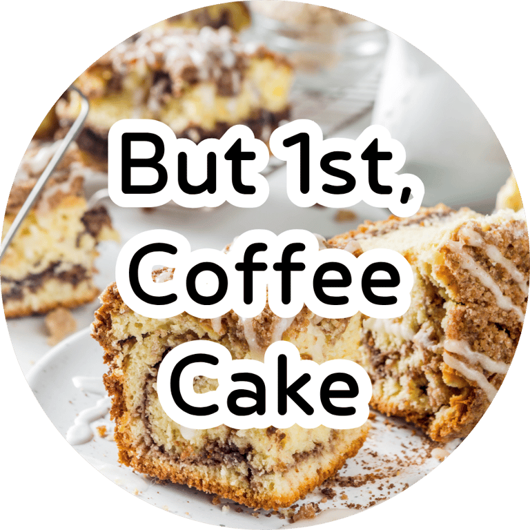 Slices of glazed cinnamon swirl coffee cake with streusel topping and text reading "But 1st, Coffee Cake."
