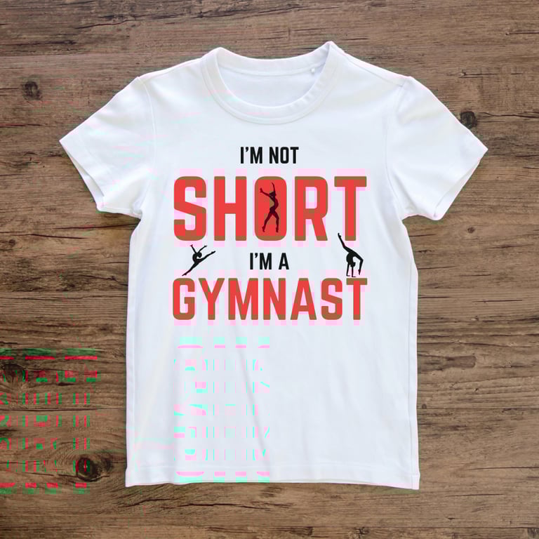 I'm not short I'm a gymnast - Cimnastik tutku tişörtü