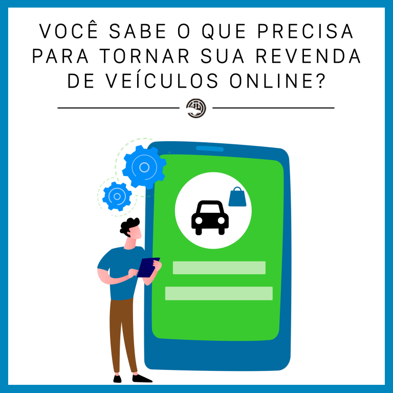 Como digitalizar sua revenda de veículos para aumentar vendas e destacar sua loja no mercado com sis