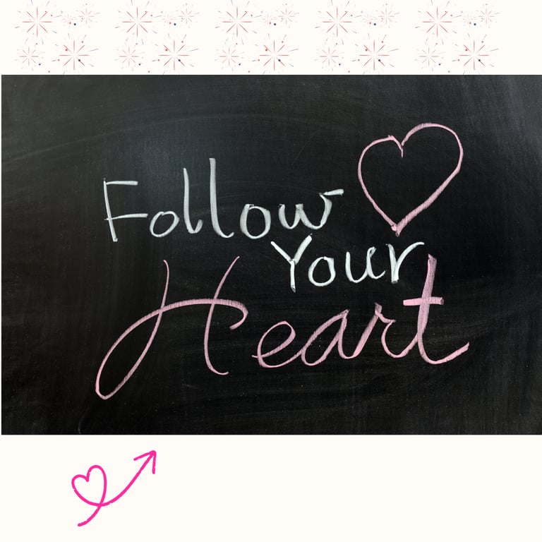 follow your heart suivre son coeur