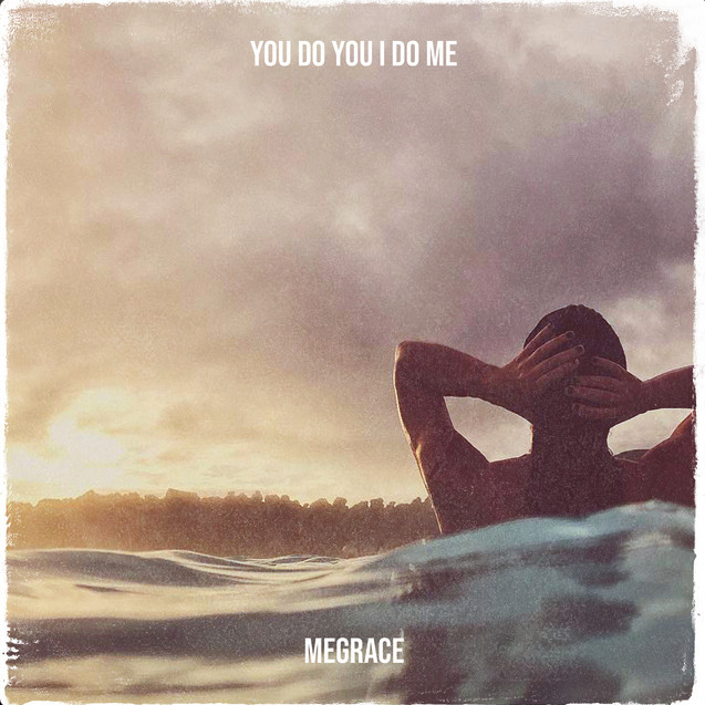 MeGrace Your Do You I Do Me