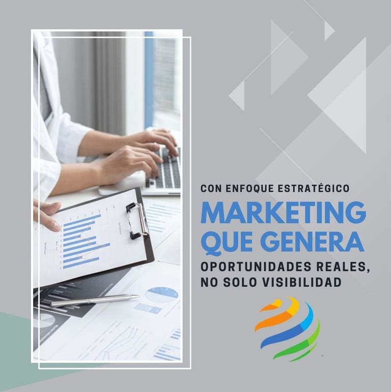 Con enfoque estrategico, marketing que genera, oportunidades reales, no solo visibilidad