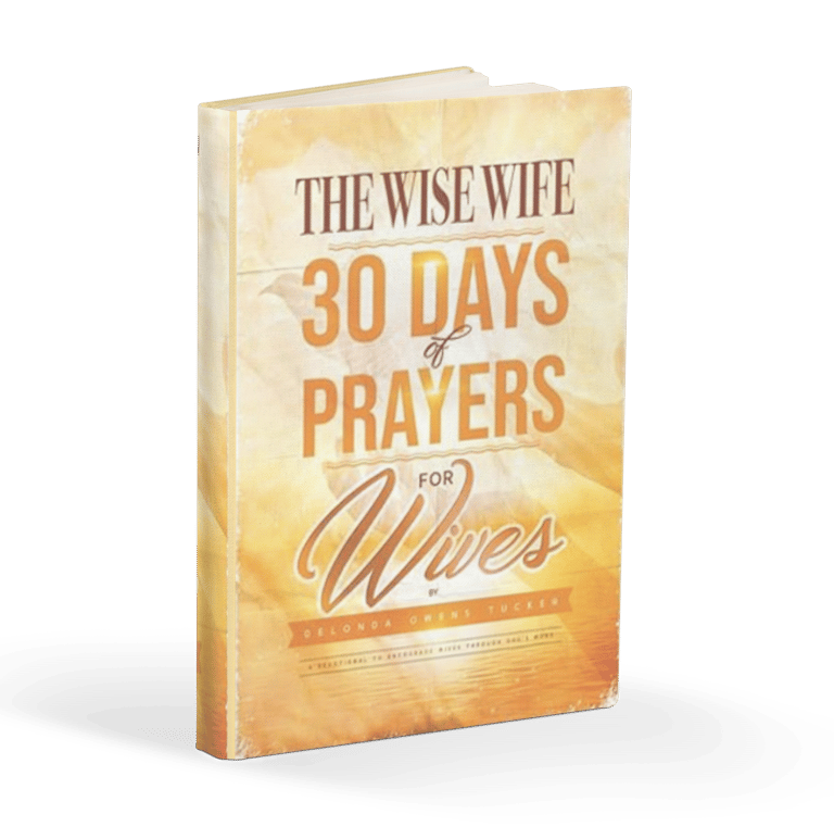 The Wise Wife 30 Days of Prayers for Wives by DeLonda Owens-Tucker