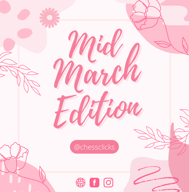 March Edition by Chess Clicks, Ellie Emira Syamimi Chess, Chess Tournaments