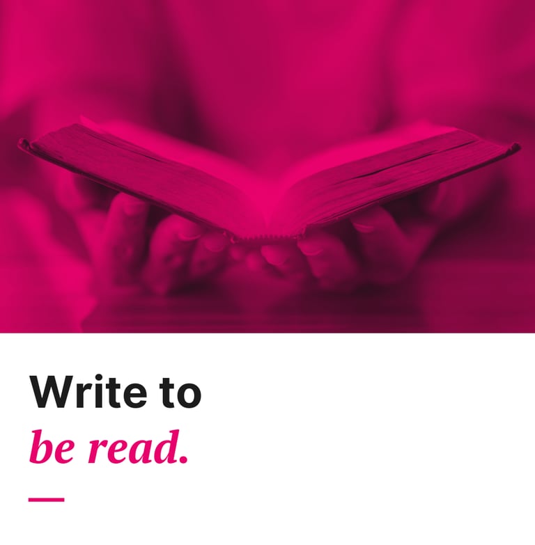 Photo of an open book with the text: Write to be read.