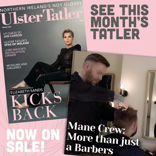 The Mane Crew in Ulster Tatler Mag
