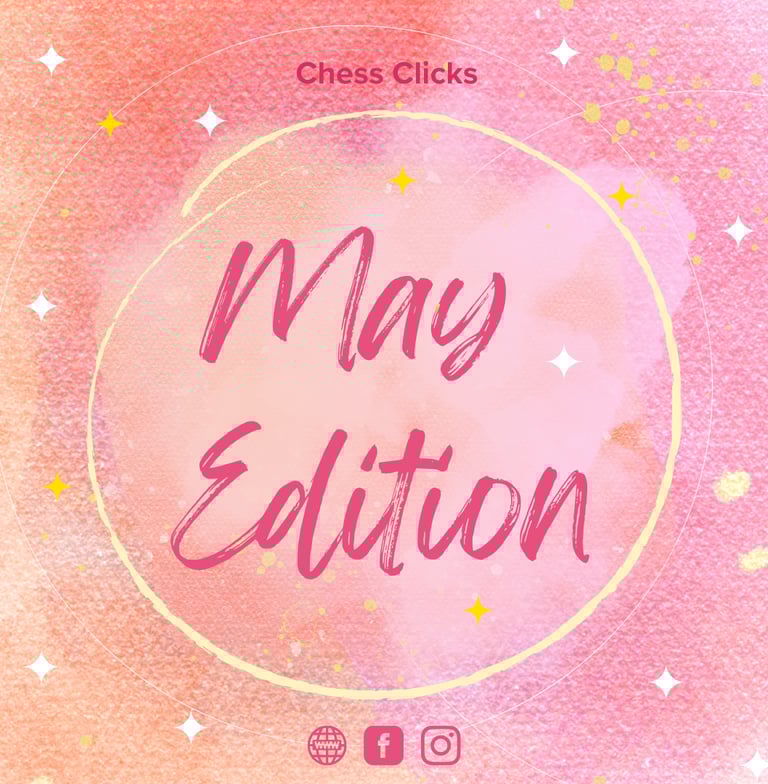 May Edition 2023 by Chess Clicks, Ellie Emira Syamimi. Chess Tournaments
