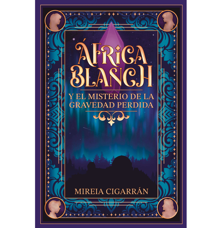 Portada del libro juvenil 'África Blanch y el misterio de la gravedad perdida', una novela de cienci