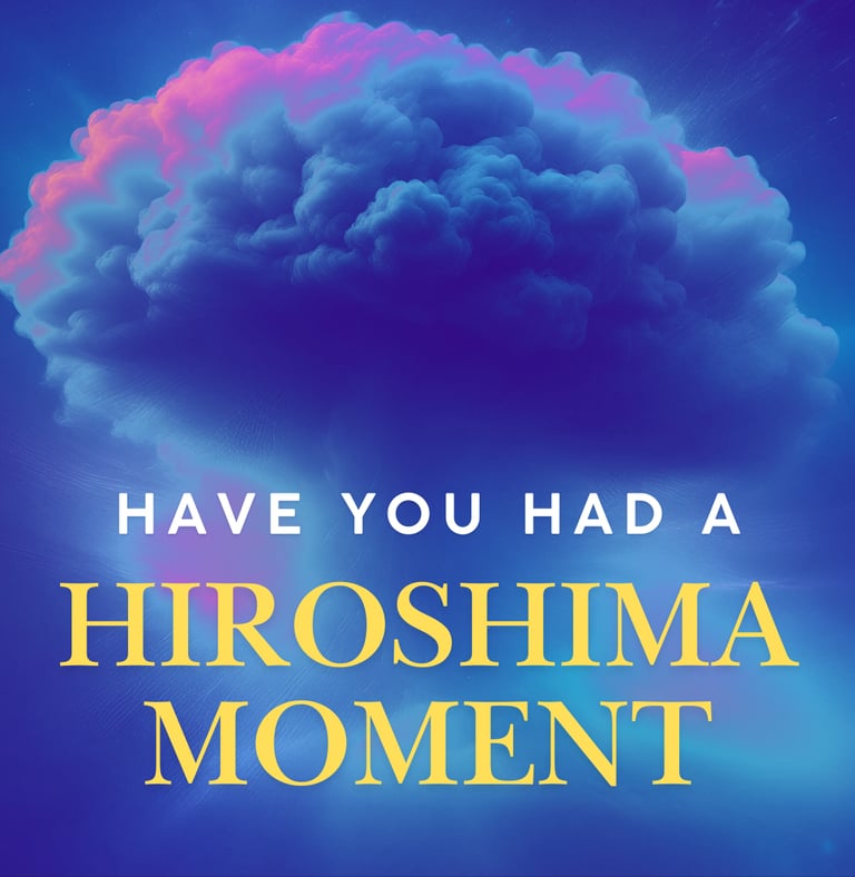 Hiroshima Moment blog image representing life crisis and spiritual awakening
