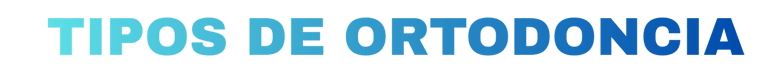 tipos de ortodoncia invisible en gran canaria