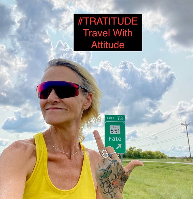 Fate Texas?  Fuck Fate: Travel with Attitude