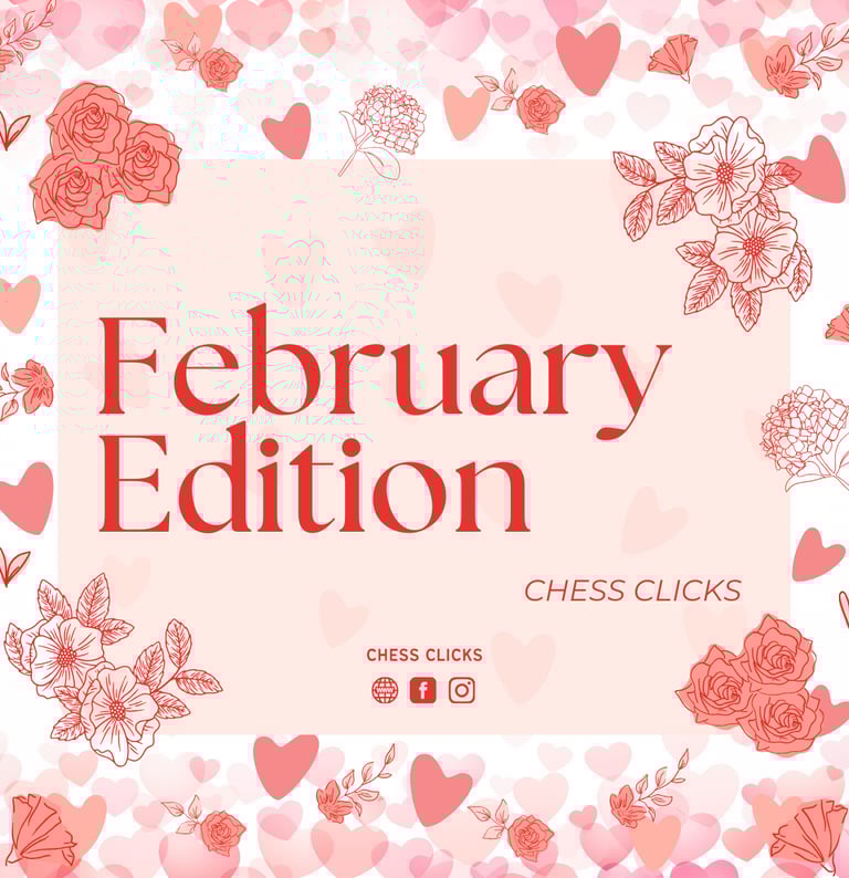 February Edition. Chess Tournaments. International Chess Tournaments. Malaysia Chess. Asia Chess. 
