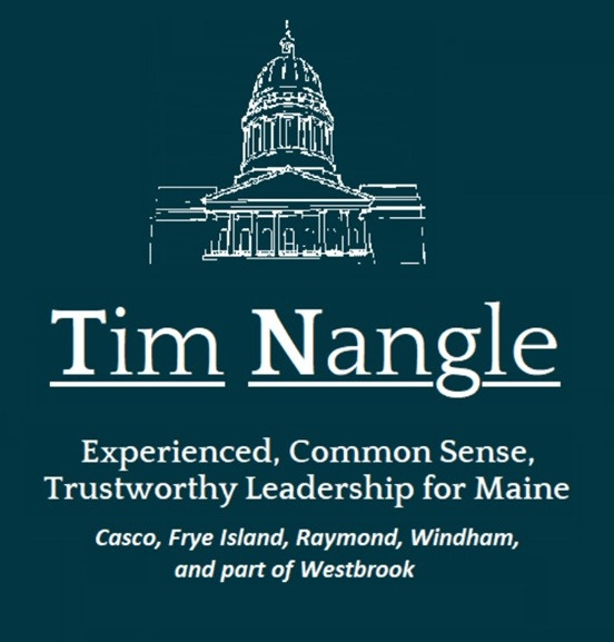 Tim Nangle - Experienced, Common Sense, Trustworthy Leadership for Maine