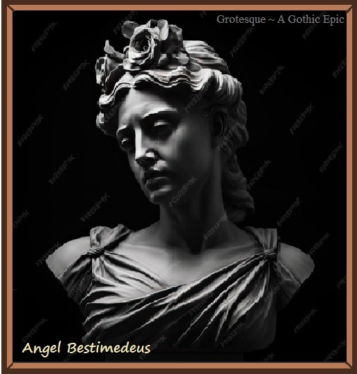 Angel Bestimedeus - Grotesque: A Gothic Epic
