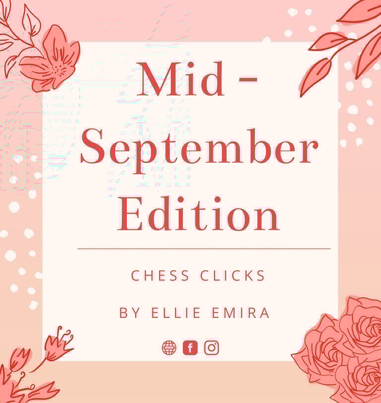 Mid September Edition by Chess Clicks Ellie Emira Syamimi Chess Tournaments Malaysia Chess