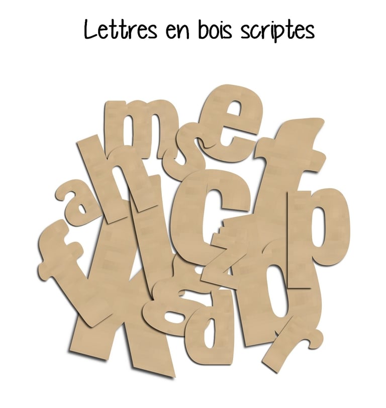 Lettres en bois minuscules ou scriptes