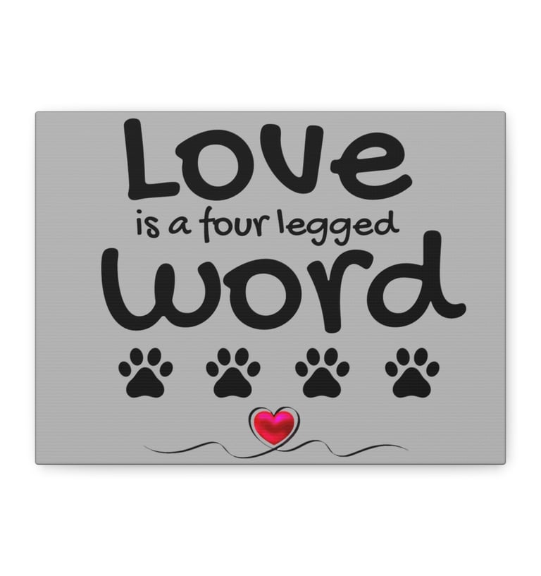 Love is a four legged word