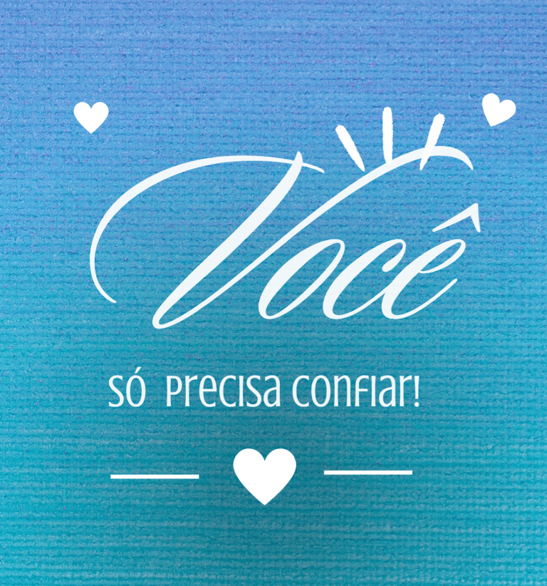 IMAGEM AZUL COM A FRASE VOCE SO PRECISA CO FIAFR