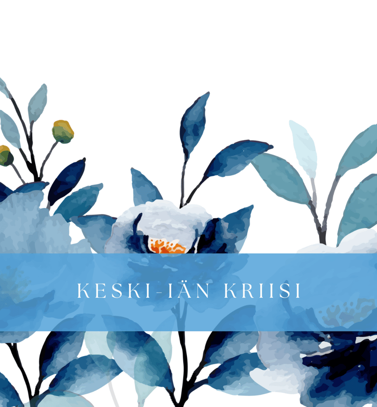 Keski-iän kriisi - Paremman elämän puolesta blogi - Psykoterapeutti Satu Aherto