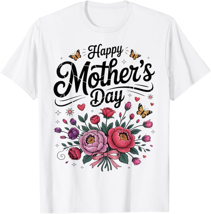 Happy Mothers Day Shirt