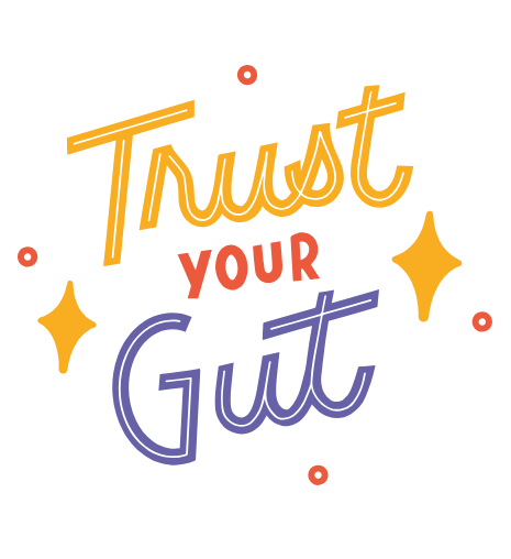 Inspirational quote Trust Your Gut