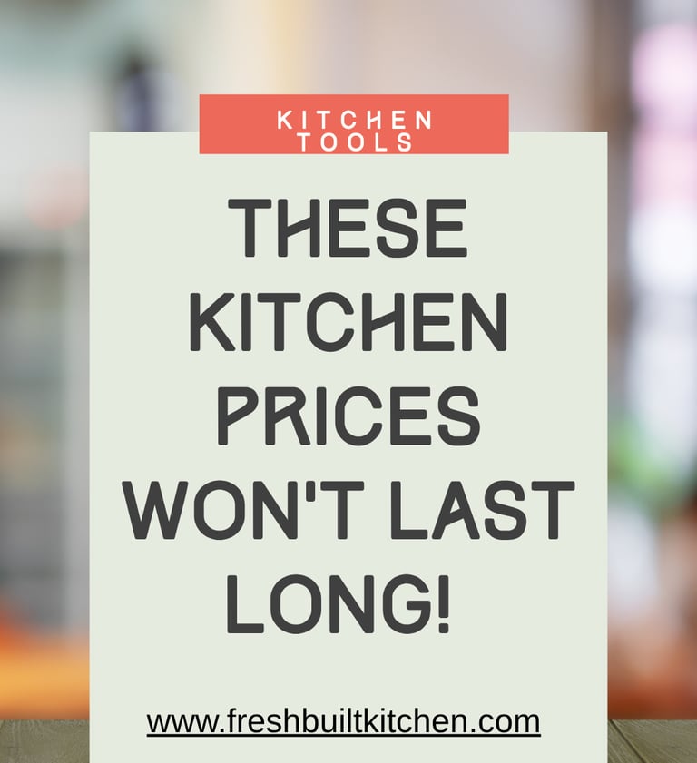 These Kitchen Prices Won’t Last Long