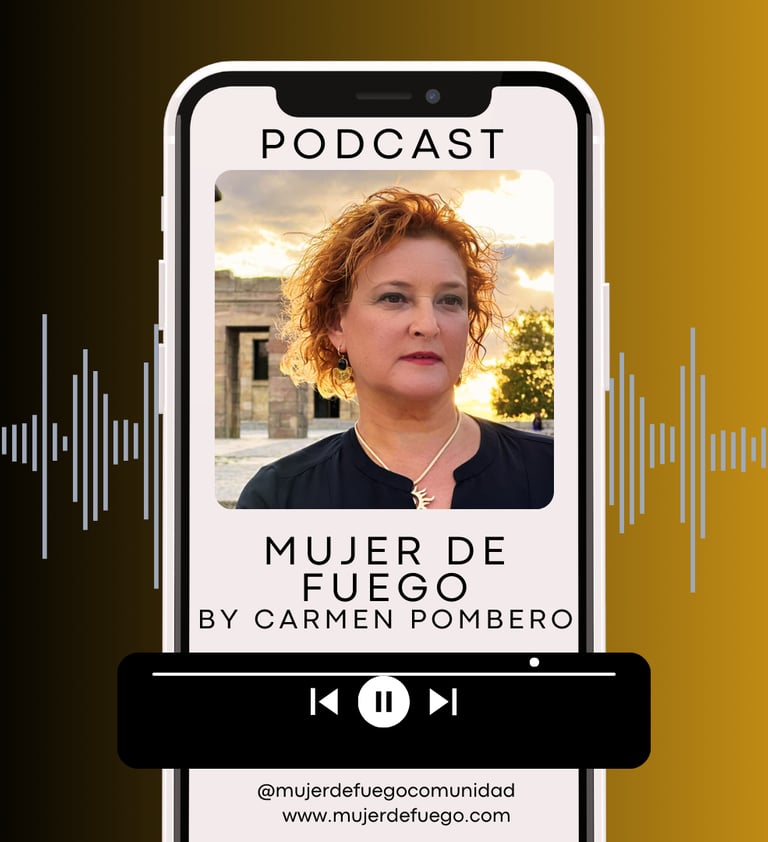 carmen pombero podcast mujer de fuego youtube