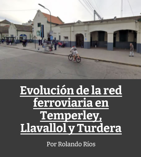 Evolucion de la red ferroviaria argentina en Temperley