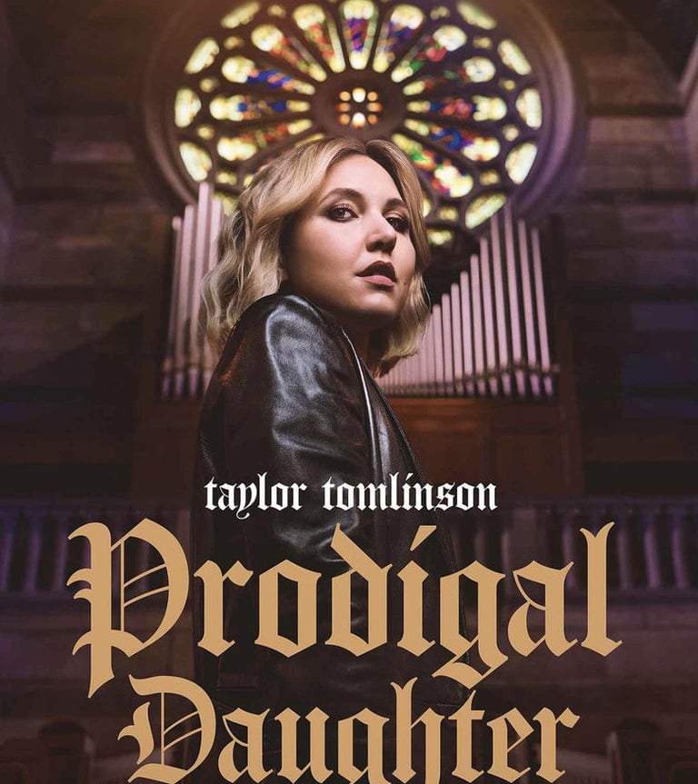 Taylor Tomlinson: Prodigal Daughter