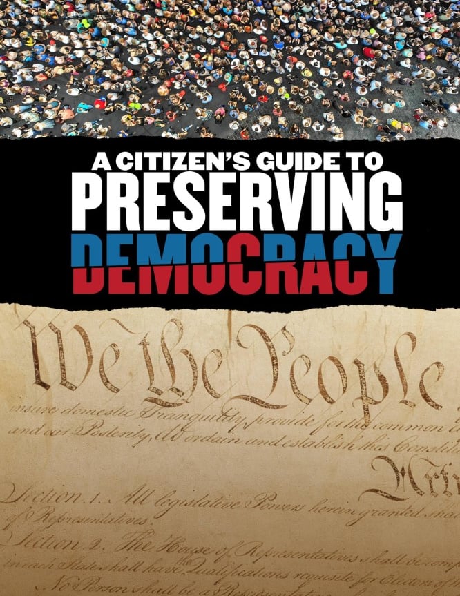 A Citizen's Guide to Preserving Democracy 
