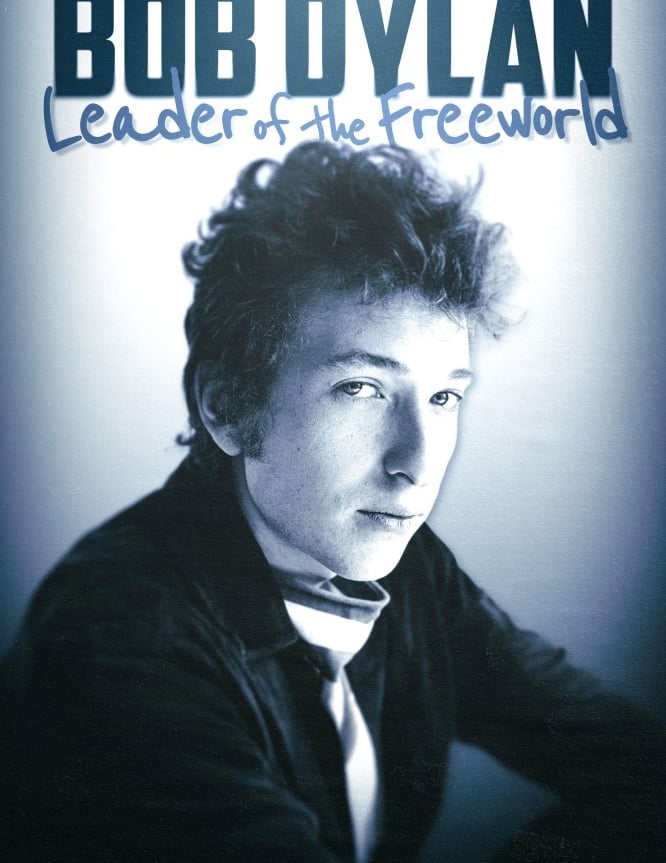 Bob Dylan: Leader of the Free World