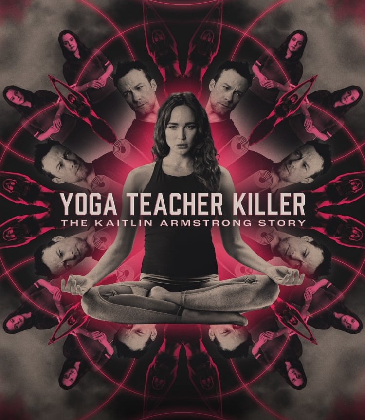 Yoga Teacher Killer: The Kaitlin Armstrong Story (2024)